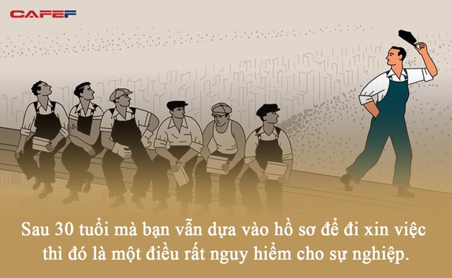 Sau 30 tuổi vẫn dựa vào lí lịch để tìm việc thì sự nghiệp của bạn gay rồi: Lực hút nhà tuyển dụng tốt nhất là giá trị không thể thay thế bạn sở hữu - Ảnh 2.