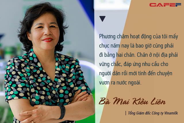 Bà Mai Kiều Liên: “Phương châm hoạt động của Vinamilk mấy chục năm nay là đi bằng hai chân, chân nội địa phải vững chắc mới tính đến chuyện vươn ra nước ngoài” - Ảnh 3.