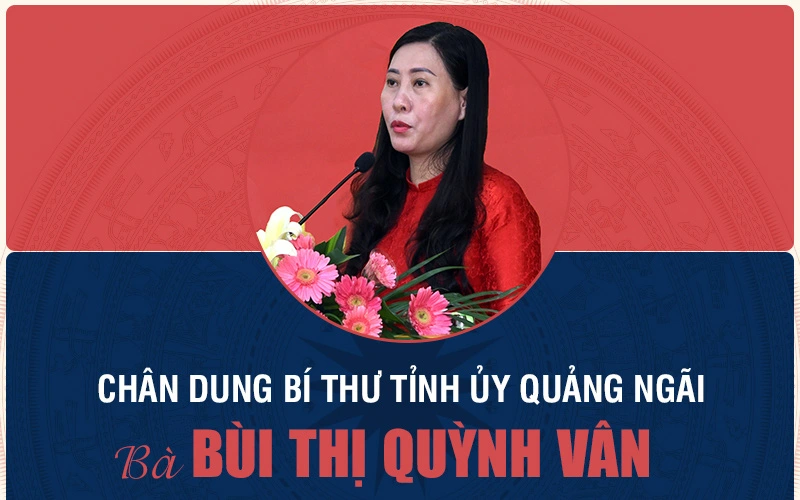 [Infographic]: Chân dung Bí thư Tỉnh ủy Quảng Ngãi Bùi Thị Quỳnh Vân