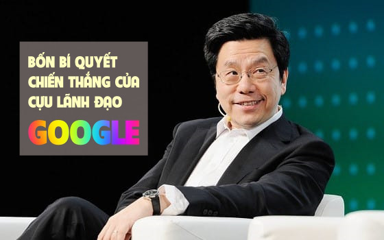 Cựu lãnh đạo Google, người từng khiến &quot;ông lớn này&quot; và Microsoft tranh chấp chỉ dạy 4 bí quyết chiến thắng trong sự nghiệp