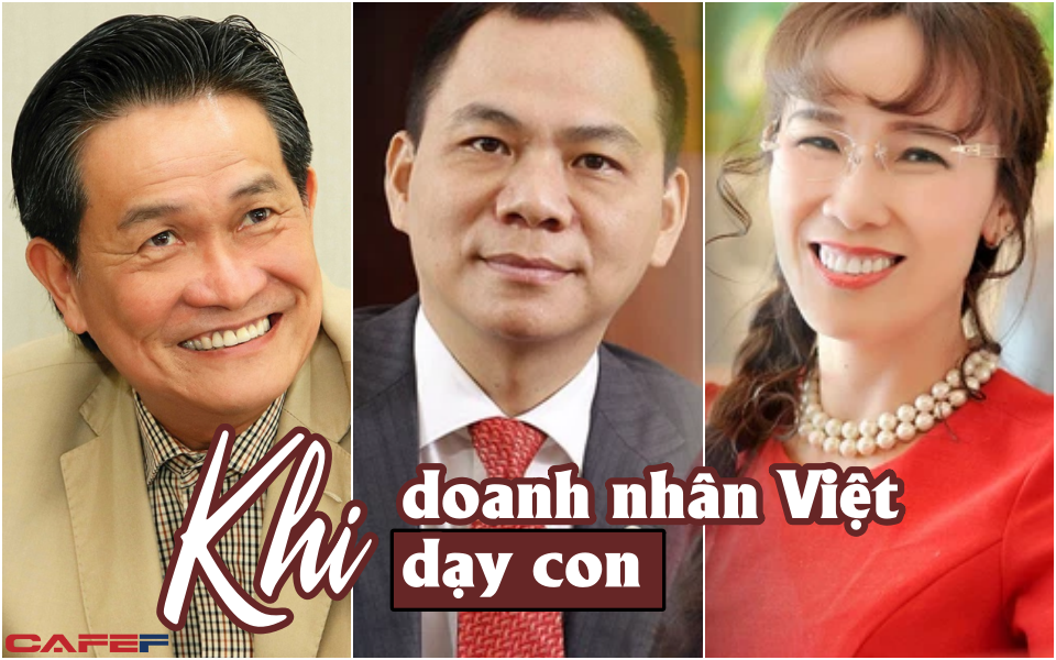 Khi doanh nhân Việt dạy con: Học cách kiếm tiền từ bé, làm từ nhỏ mà lên chứ đừng nghĩ được "trải thảm đỏ"