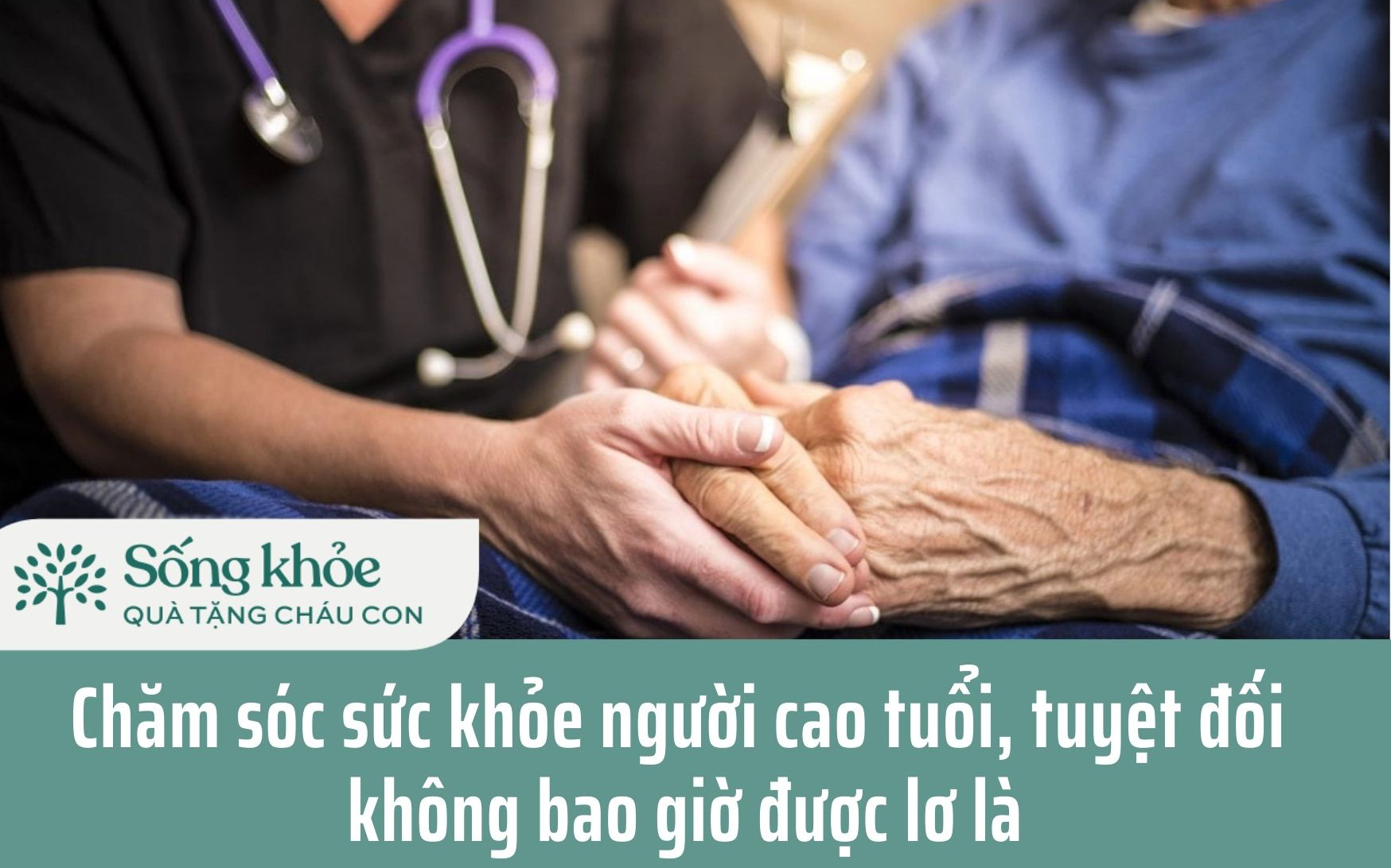 Khi cha ở tuổi xế chiều phải vào phòng phẫu thuật, cả gia đình đứng ngồi không yên, tôi mới nhận ra, việc chăm sóc sức khỏe người cao tuổi tuyệt đối không được lơ là