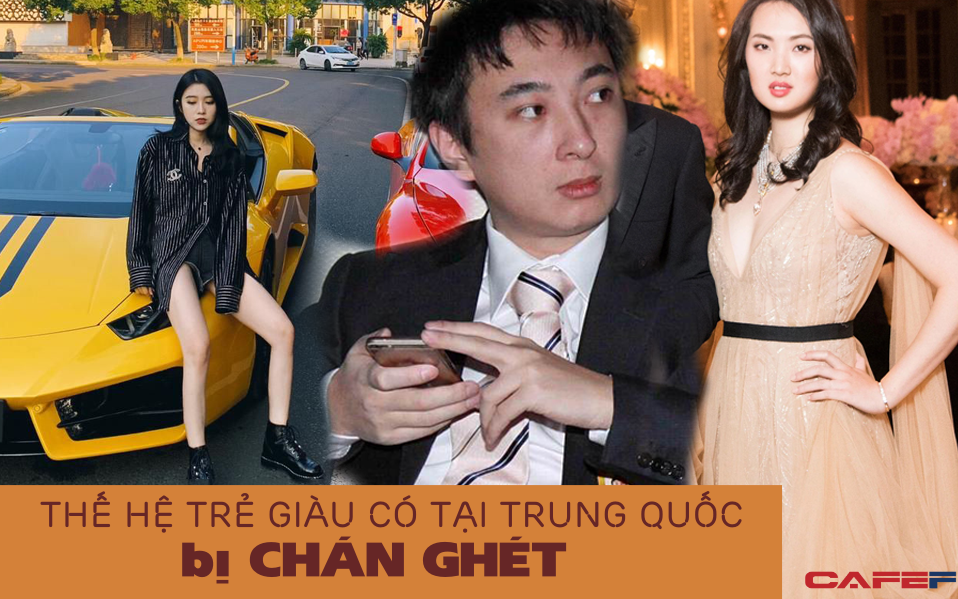 Thế hệ trẻ tuổi giàu có tại Trung Quốc bị số đông “chán ghét”: Kế thừa tiền bạc của gia đình, không có nỗ lực xứng đáng nhưng được sống xa hoa, bề thế hết mức