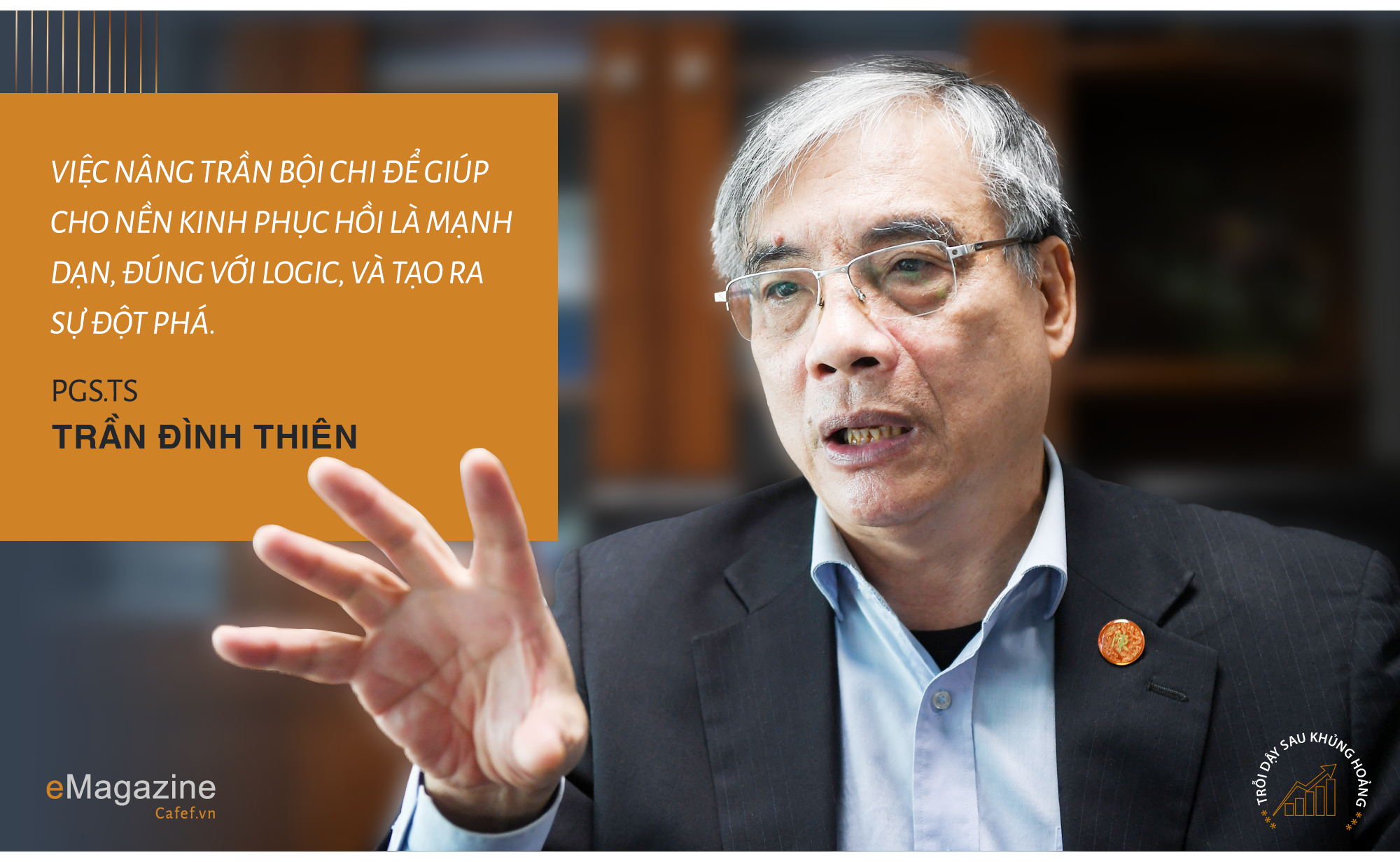 PGS.TS Trần Đình Thiên: Gói hỗ trợ không thể cứ mãi ‘bơm sữa’ tiếp tế từng ngày được nữa! - Ảnh 11.