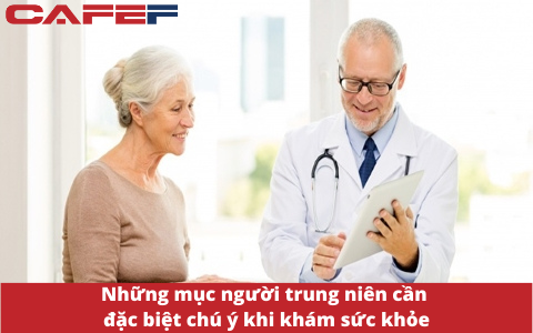 Người 50 -60 tuổi cần lưu ý 10 phần này khi kiểm tra sức khỏe nếu không muốn tuổi già bị đe dọa bởi các bệnh mãn tính: Tưởng quen thuộc nhưng nhiều người chủ quan bỏ qua