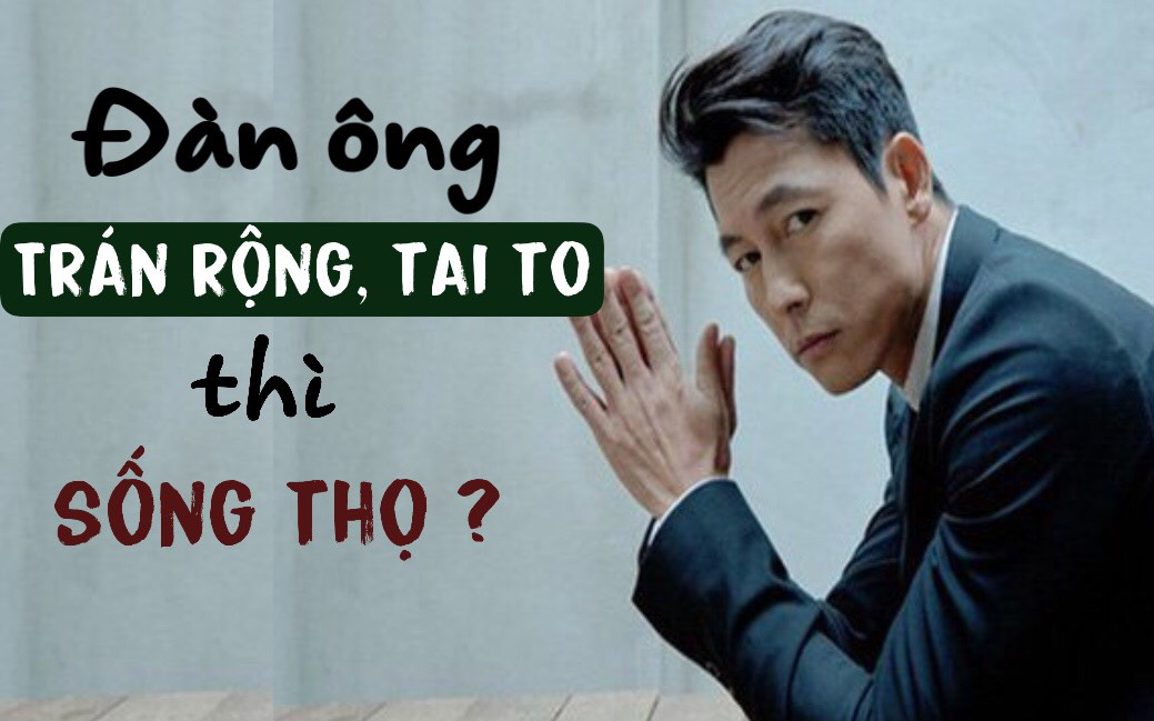 Đàn ông trán rộng tai to thì sống thọ? Sau 40 tuổi, người khoẻ mạnh, sống lâu sẽ có 4 đặc điểm này, nếu bạn có đủ cả thì xin chúc mừng