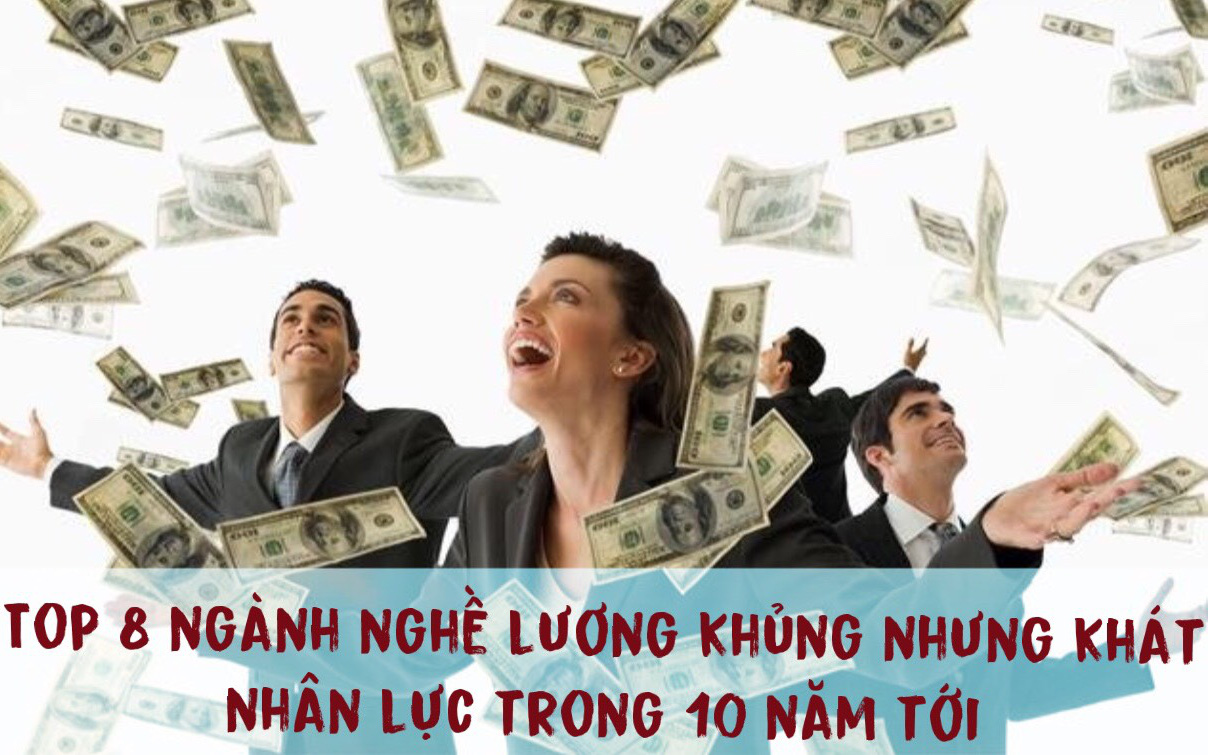 Top 8 ngành nghề lương thưởng cao ngất, cơ hội tương lai rộng mở nhưng rất &quot;khát&quot; nhân lực trong 10 năm tới