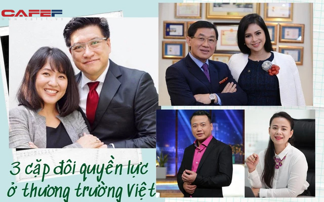 3 cặp đôi “vàng” trên thương trường Việt: Vừa tin tưởng vừa tình cảm khiến ai cũng người mộ, cặp thứ 3 cùng khởi nghiệp nhưng chưa từng xuất hiện cùng nhau