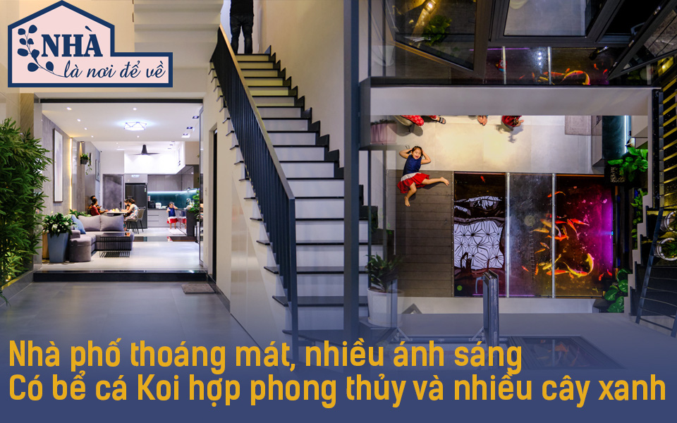 Ngôi nhà phố được thiết kế hiện đại, tinh tế: Không gian sống nhiều cây xanh, có cả bể cá Koi hợp phong thủy, đem lại may mắn cho gia chủ