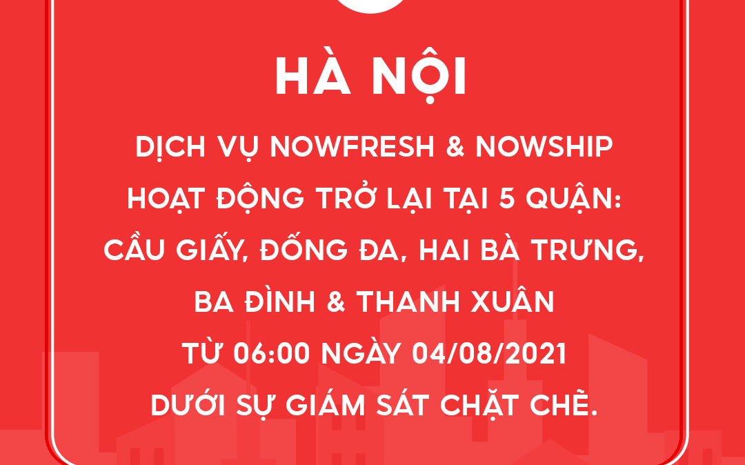 Dịch vụ NowFresh và NowShip hoạt động trở lại tại Hà Nội từ ngày 4/8