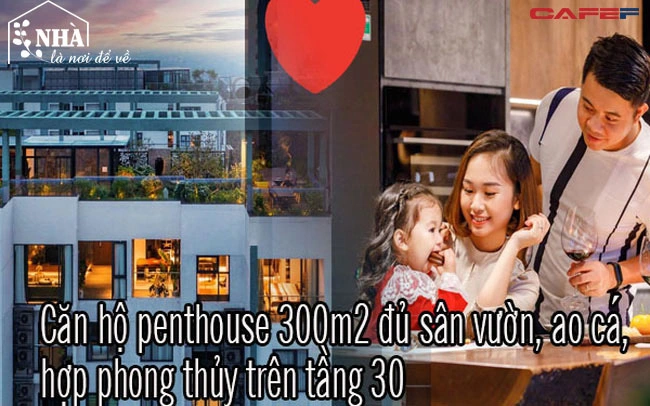 Vợ chồng trẻ thiết kế penthouse 300m2 đủ sân vườn, ao cá, hợp phong thủy trên tầng 30: Ngôi nhà "đàng hoàng" tức là không gian sống xanh, sạch, thoáng, phục vụ cho cuộc sống gia đình