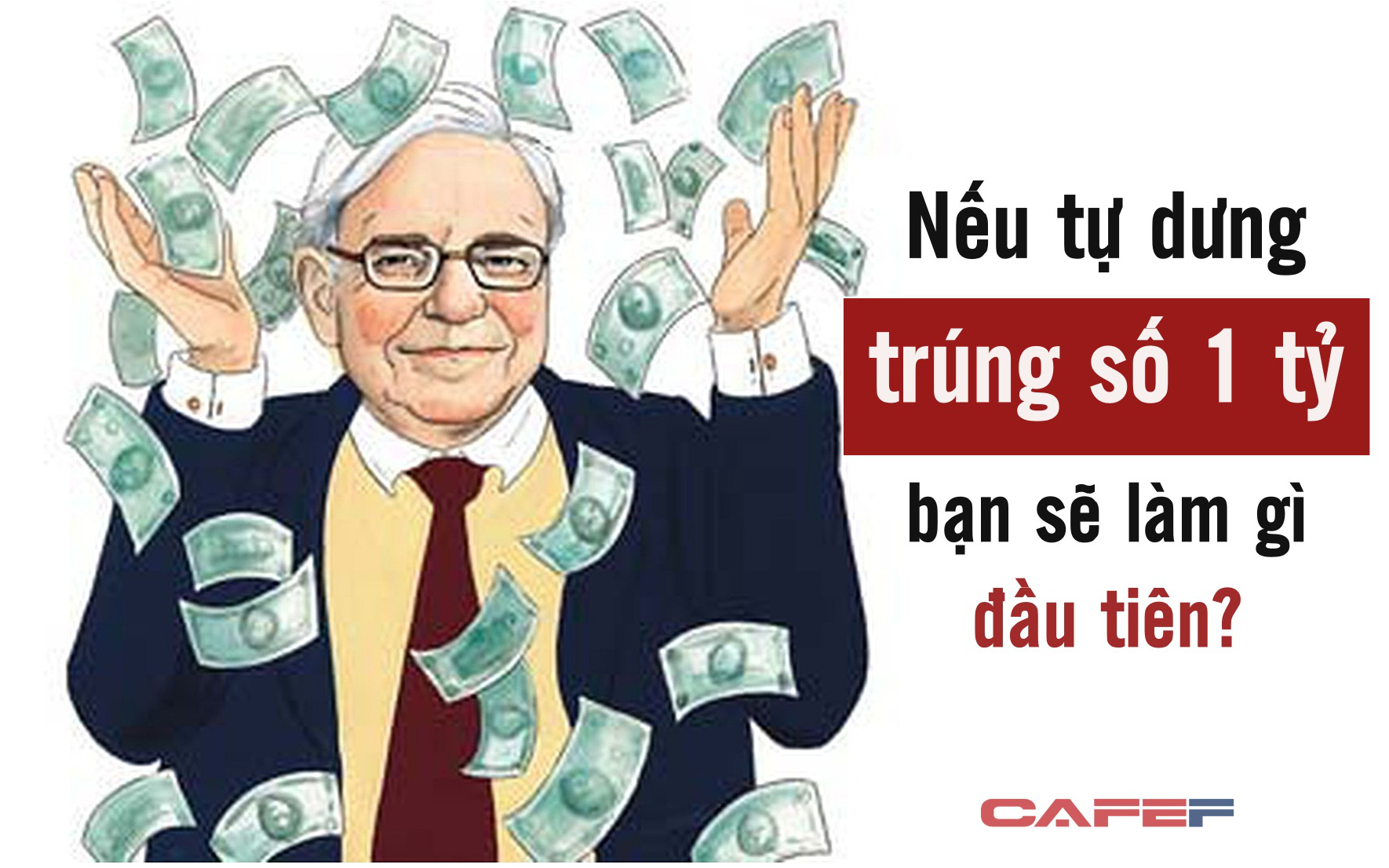 Nếu bất ngờ trúng số 1 tỷ, bạn sẽ làm gì đầu tiên? Muốn giàu có mãi mãi thì tuyệt đối không quên 1 thứ, thiếu sót khiến tiền của đều không cánh mà bay