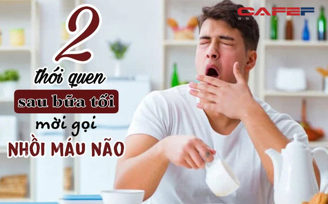 2 thói quen sau bữa tối mời gọi SÁT THỦ nhồi máu não đến nhà lúc "nửa đêm": Nguy hiểm nhưng nhiều người vẫn mắc phải, bỏ ngay kẻo đột tử lúc nào chẳng hay