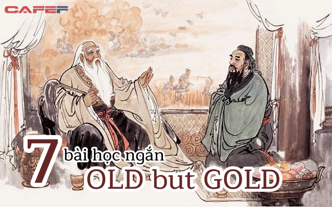 7 bài học ngắn &quot;OLD but GOLD&quot;: Người thường chỉ xem qua, kẻ khôn ngoan sẽ suy ngẫm