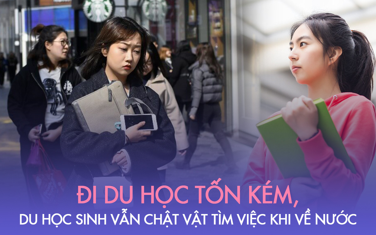 Mất tiền tỷ du học trời Tây nhưng du học sinh chật vật tìm việc khi về nước: Công ty lớn không còn chỗ, công ty nhỏ chẳng dám nhận, mất 5-6 năm mới có thể “hồi vốn”