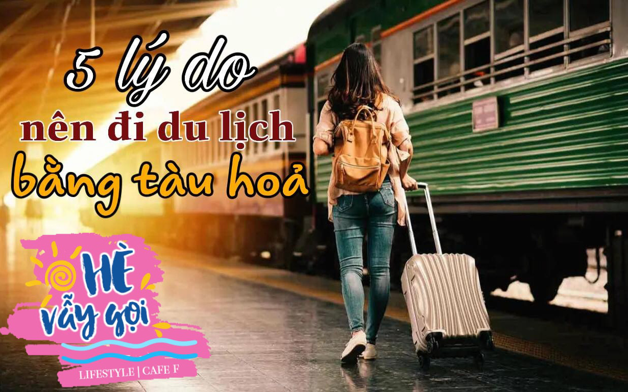 Khi vé máy bay quá đắt đỏ, đây là 5 lý do khiến tàu hỏa trở thành phương tiện lý tưởng để gia đình bạn vi vu trong dịp nghỉ lễ này