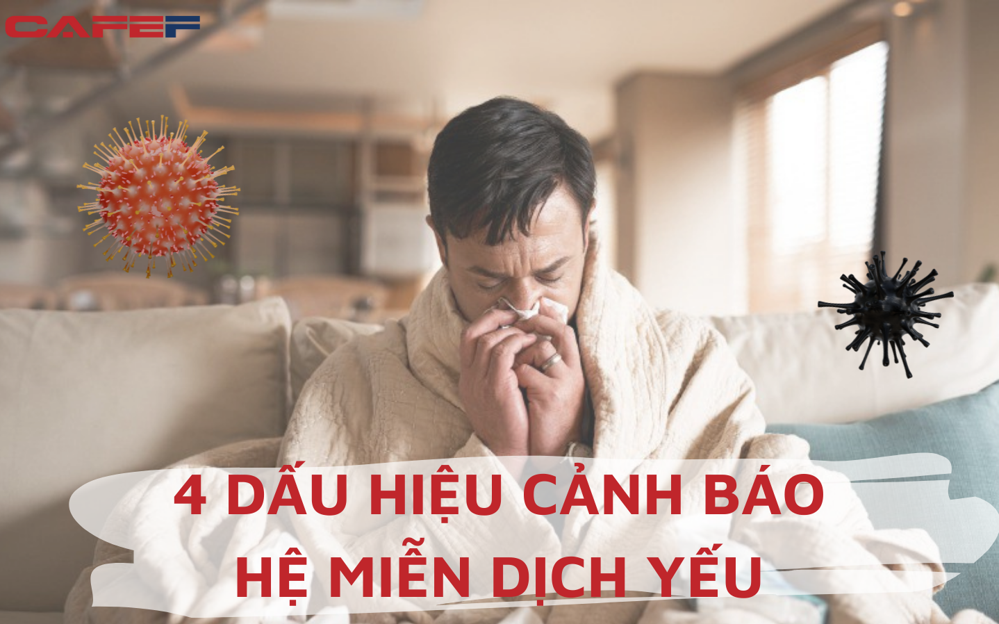 4 dấu hiệu cảnh báo hệ thống miễn dịch đang suy yếu: Số 2 nhiều người đang mắc phải, thay đổi ngay nếu muốn sống thọ hơn