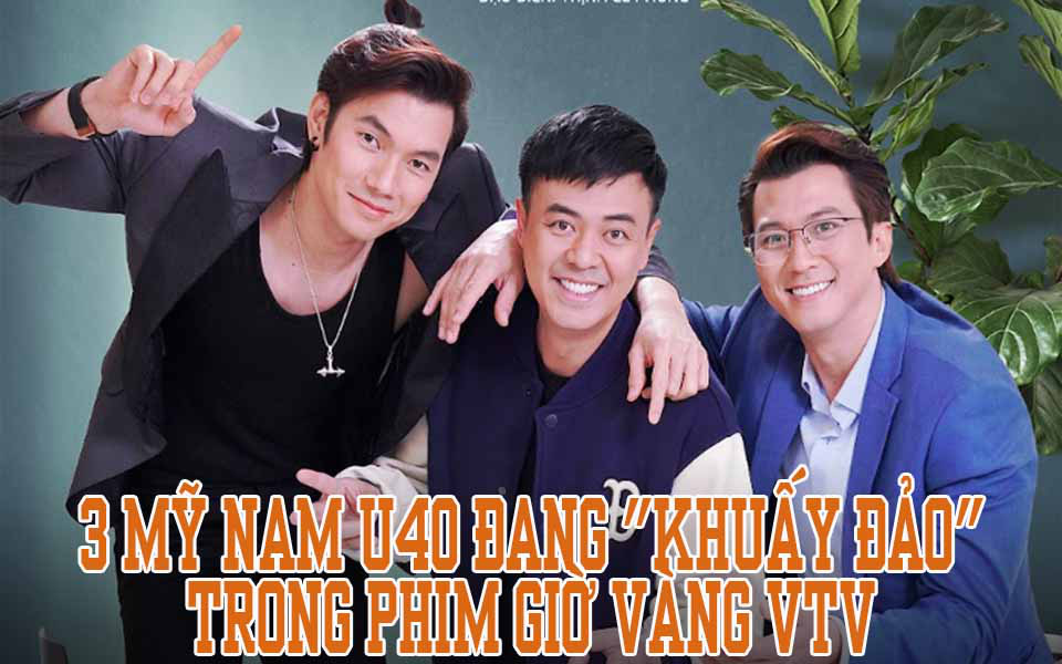 3 mỹ nam U40 đang &quot;khuấy đảo&quot; trong phim giờ vàng VTV: Sự nghiệp thành công, 2 người gia đình viên mãn nhưng 1 &quot;soái ca&quot; vẫn lẻ bóng