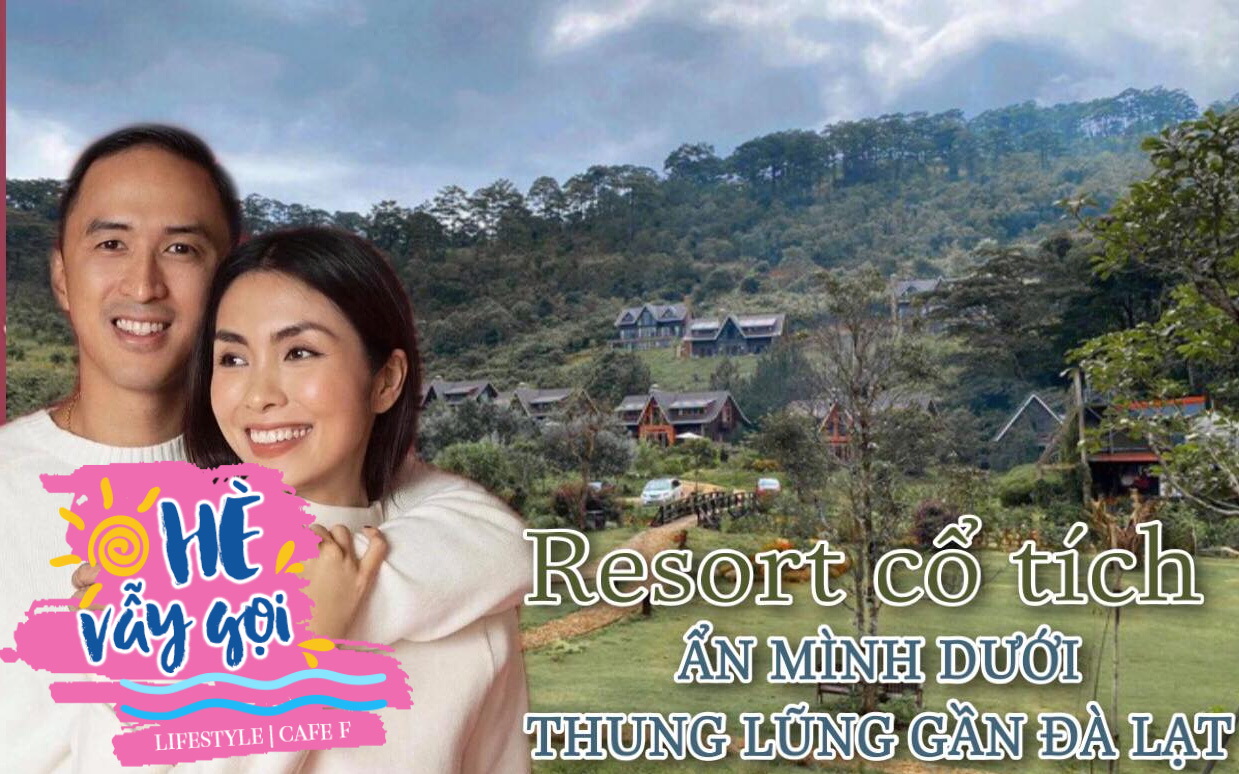 Giá dưới 6 triệu đồng/đêm, resort cổ tích "ẩn mình" giữa thung lũng gần Đà Lạt có gì mà khiến vợ chồng Hà Tăng một năm phải ghé thăm vài lần?