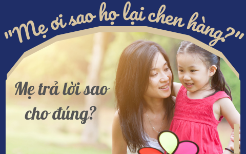 “Mẹ ơi, tại sao họ lại chen hàng?”: Chỉ cần trả lời sai sẽ ảnh hưởng tam quan cả đời sau của trẻ, mẹ nên chú ý phản ứng cho đúng