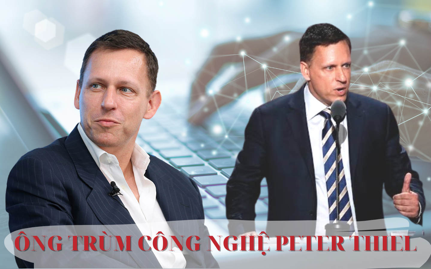 Ông trùm Paypal Peter Thiel: Từ kỳ thủ cờ vua đến tỷ phú công nghệ, sở hữu khối tài sản hàng nghìn tỷ đồng