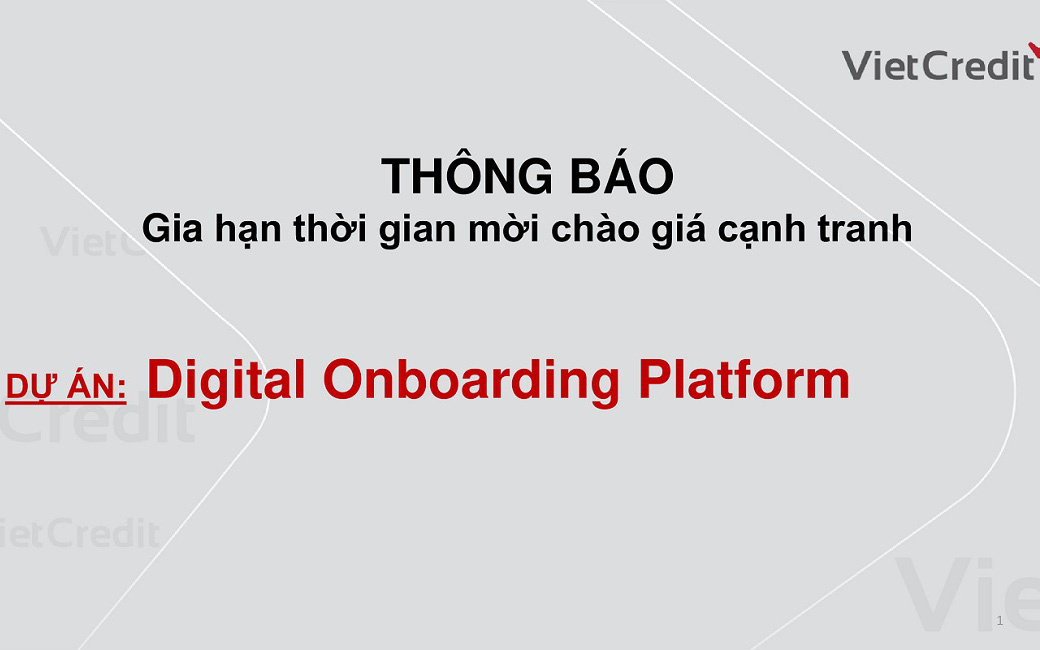VietCredit thông báo gia hạn thời gian mời chào giá cạnh tranh dự án Digital Onboarding Platform