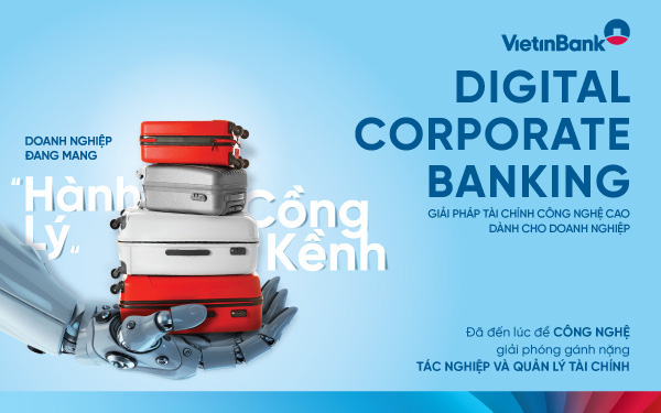 VietinBank Digital Corporate Banking - Bước chuyển mình hướng tới khách hàng