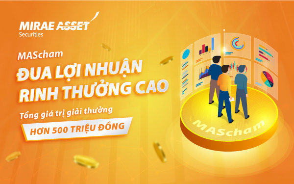 Vừa giao dịch, vừa có thể rinh giải thưởng tại chứng khoán Mirae Asset