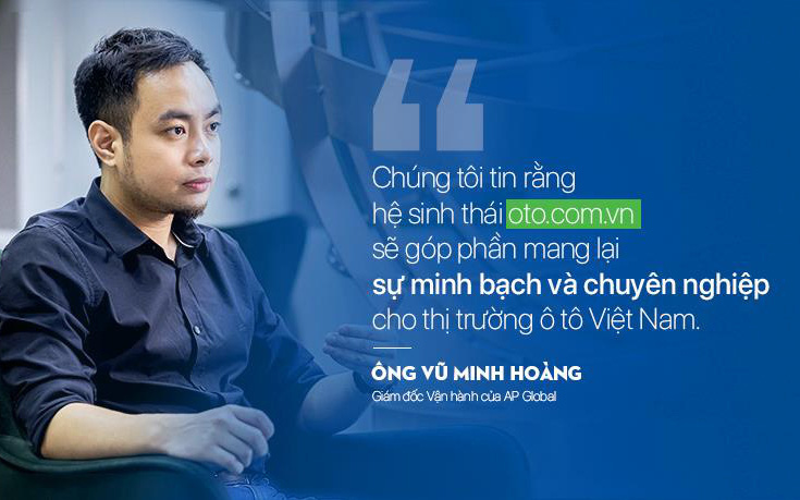 Hệ sinh thái Oto.com.vn và tham vọng thay đổi thị trường ô tô Việt