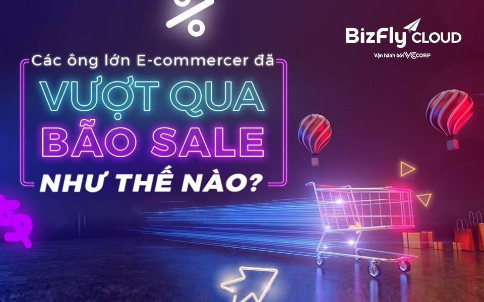 Các ông lớn e-commerce đã vượt qua BÃO SALE như thế nào?