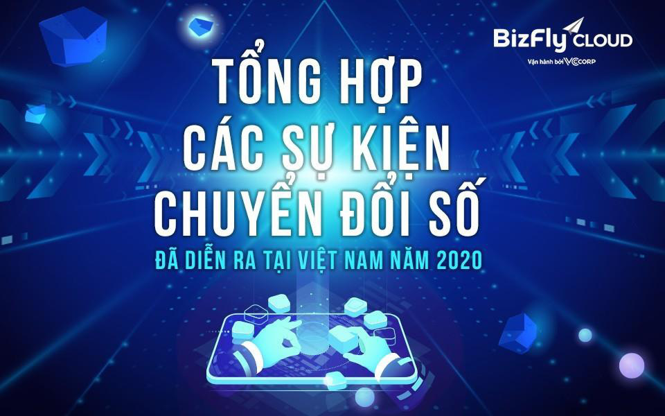 Năm của “Chuyển Đổi Số” - Chuỗi 05 sự kiện nổi bật thu hút doanh nghiệp trong mọi lĩnh vực tại Việt Nam!