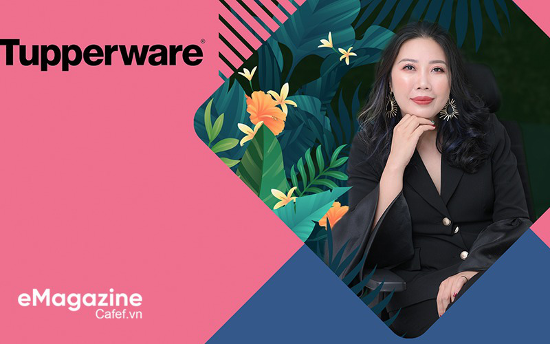 CEO Trang Đỗ: Tupperware nói “không” với mọi câu chuyện tăng doanh số, tăng lợi nhuận mà giảm chất lượng sản phẩm