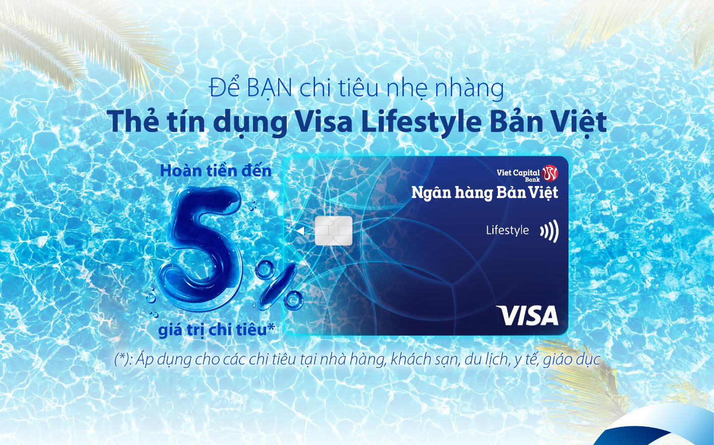 Hoàn tiền đến 5% tháng cho nhiều lĩnh vực chi tiêu với thẻ Visa Lifestyle Bản Việt