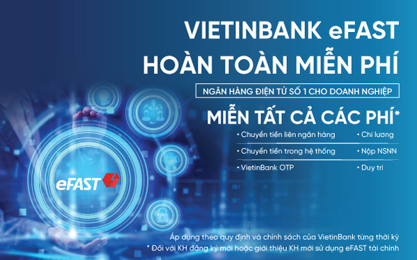 VietinBank miễn toàn bộ phí eFAST - ngân hàng điện tử dành cho doanh nghiệp