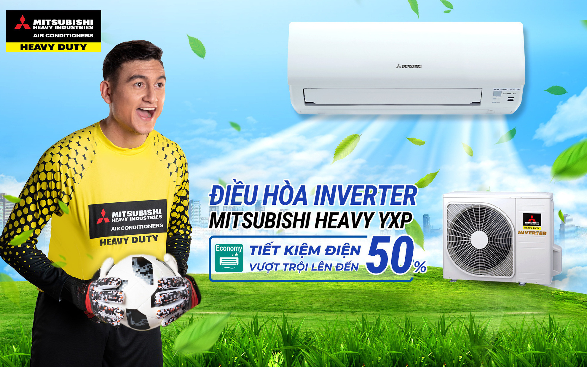 Đặng Văn Lâm giới thiệu các dòng điều hòa Mitsubishi Heavy Inverter tiết kiệm điện