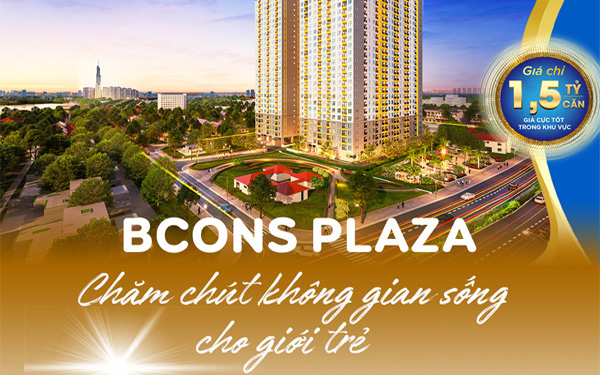 Bcons Plaza - Chăm chút không gian sống cho giới trẻ