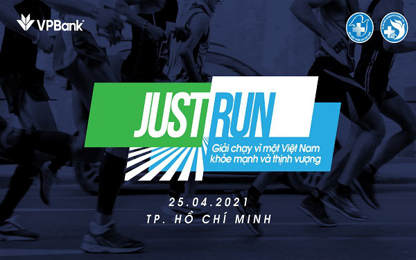 Giải chạy “Just Run - Vì một Việt Nam khỏe mạnh và thịnh vượng”