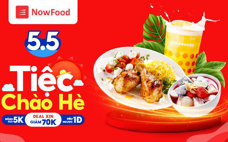 Khởi động Tiệc chào hè 5.5, NowFood tung ra hàng ngàn ưu đãi hấp dẫn