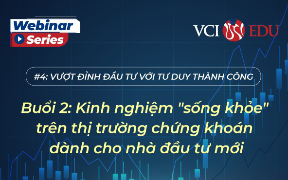 Kinh nghiệm “sống khỏe” trên thị trường chứng khoán dành cho nhà đầu tư mới