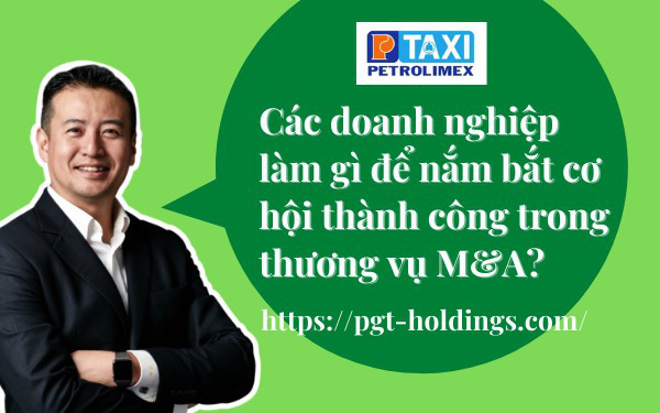 Các doanh nghiệp làm gì để nắm bắt cơ hội thành công trong thương vụ M&A