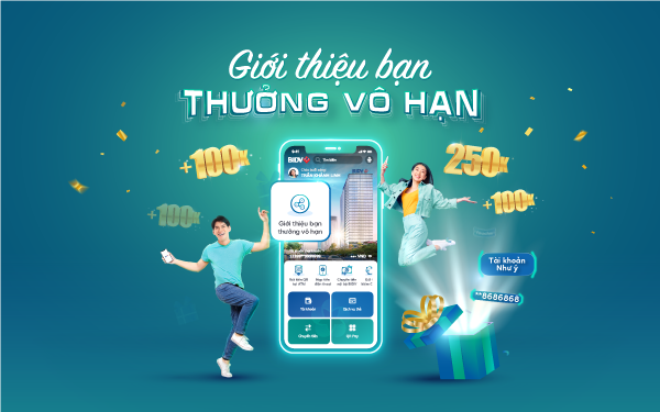 Giới thiệu bạn – thưởng vô hạn với BIDV Smartbanking