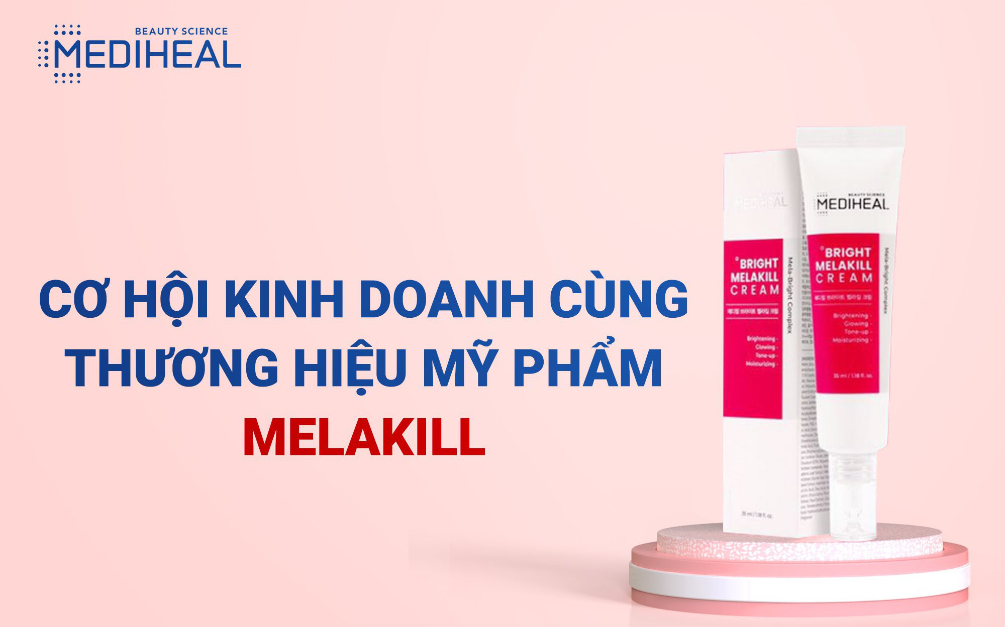 Cơ hội  siêu hot: kinh doanh mỹ phẩm Melakill Hàn Quốc