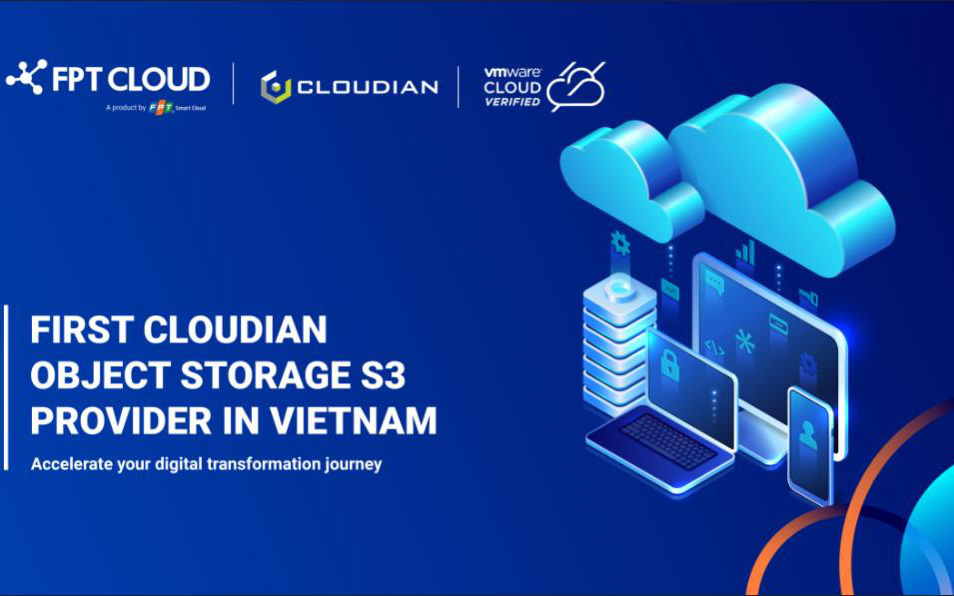 FPT Cloud hợp tác cùng Cloudian ra mắt sản phẩm lưu trữ tại Việt Nam