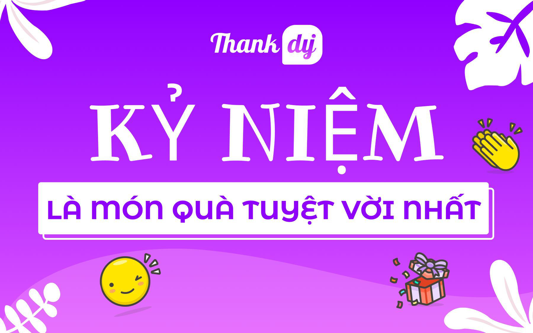 Nền tảng thiệp nhóm Thankdy: “Kỷ niệm là món quà tuyệt vời nhất”