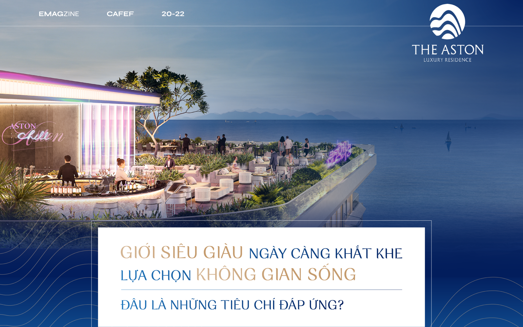 Giới siêu giàu ngày càng khắt khe lựa chọn không gian sống, đâu là những tiêu chí đáp ứng?