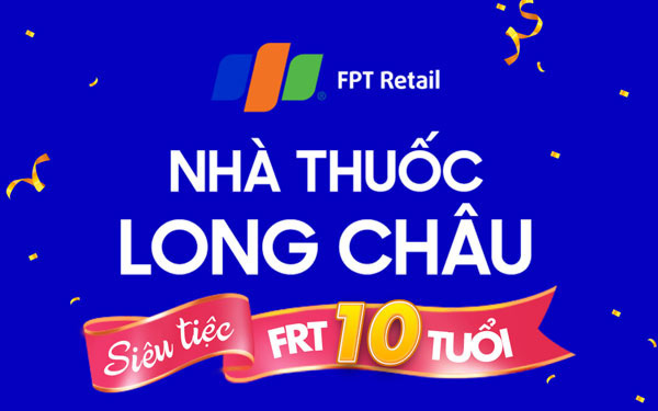 FPT Long Châu khuyến mãi giảm đến 50% mừng sinh nhật FPT Retail 10 tuổi