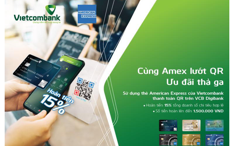 Vietcombank hoàn 15% cho mọi giao dịch thẻ tín dụng AMEX qua QR VNPAY