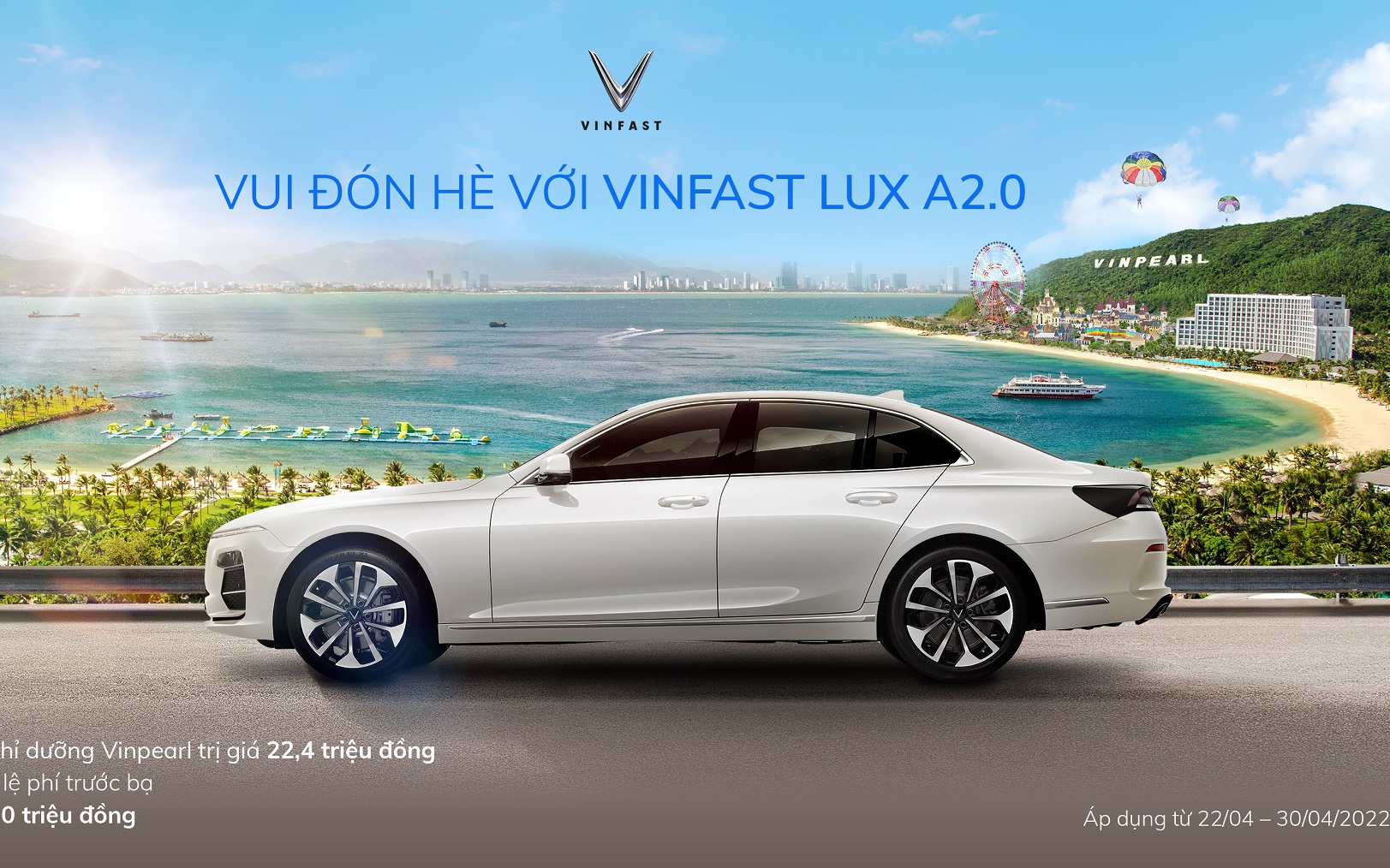 Nghỉ dưỡng Vinpearl miễn phí khi mua VinFast Lux A2.0 trong tháng 4