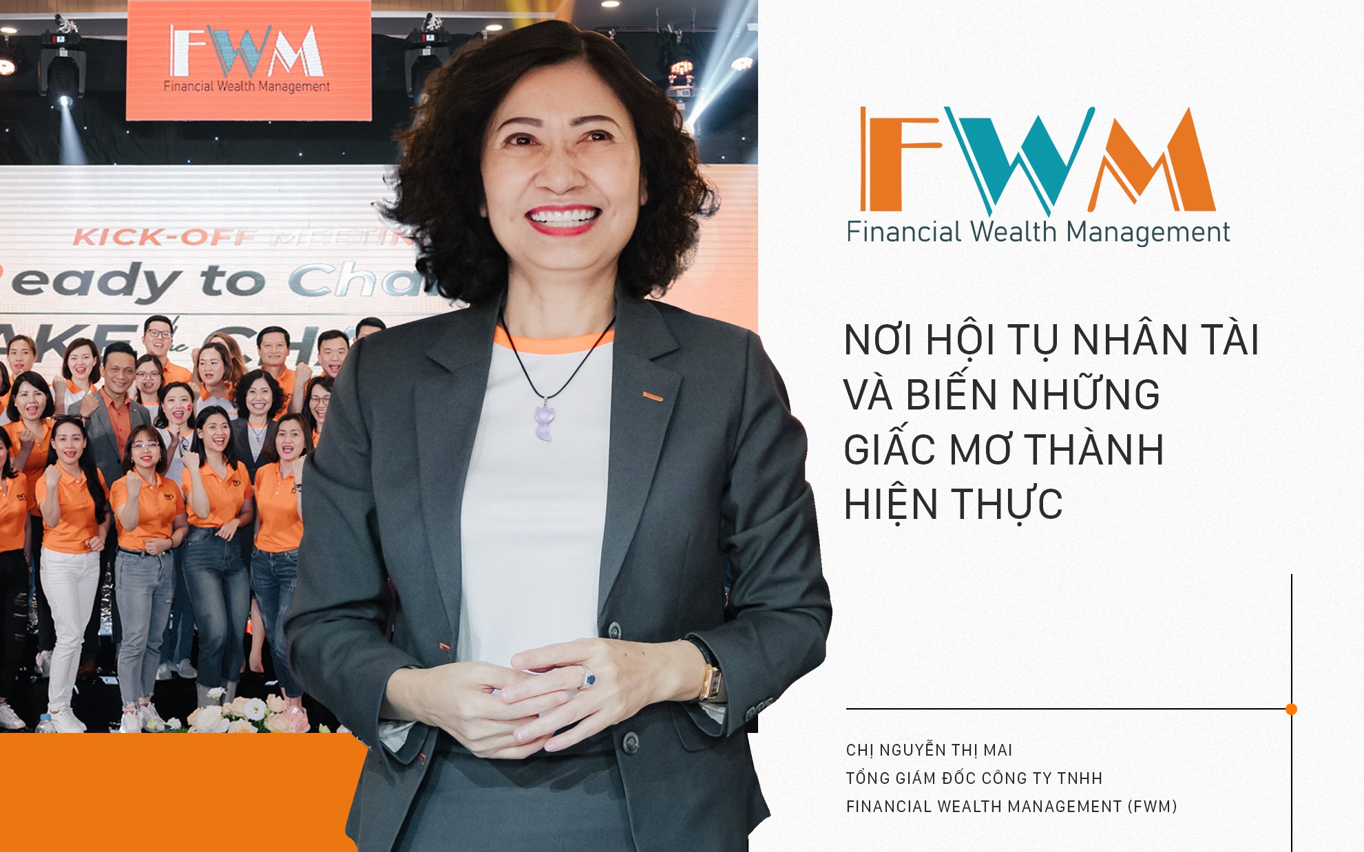 FWM: Nơi hội tụ nhân tài và biến những giấc mơ thành hiện thực