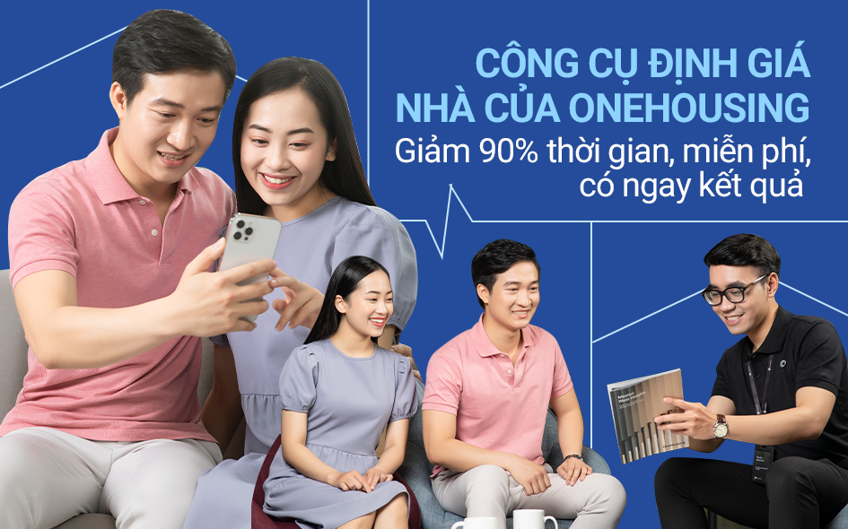 Công cụ định giá nhà của OneHousing: Nhanh chóng, miễn phí